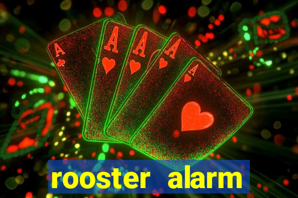 rooster alarm motorola download